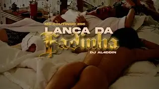 Coutinho 256 - Lan&ccedil;a da Fadinha (prod. Dj All4din)