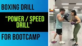 Boxing Drill for Bootcamp - “Power / Speed Drill”