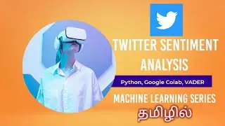 Twitter sentiment Analysis in Python in Tamil | தமிழில்