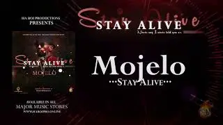 Mojelo &bull; Stay Alive &bull; Produced by JoshAlo & Ha Boi Productions