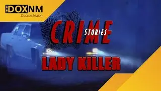 Crime Stories | The Lady Killer