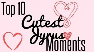Top 10 CUTEST Jyrus Moments!