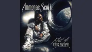Not of This World (feat. Ammonae Scott) (Starlight Ascension Soul Edit)