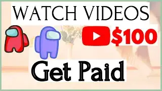 Earn $100 Per Day PayPal Money Watching Youtube Videos / Make Money Online