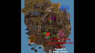 Making Map Suggestions for Comp Episode 3: Kings Canyon