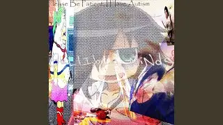 Please Be Patient, I Have Autism
