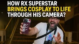 How RX Superstar Brings Cosplay to Life Through His Camera | C.U.T.S. Podcast Clip