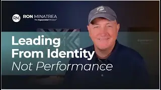 Leading From Identity Not Performance