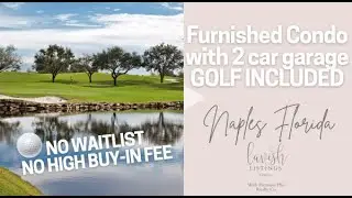 Best Bundled Golf Communities in Naples Florida | Furnished condo without a waitlist!