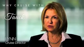 Why Cruise with Tauck? Great Cruise Directors & Local Guides Who Put You First