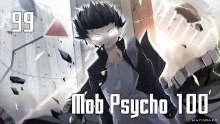 [Nightcore] ☆ 99 - Mob Psycho 100 ☆