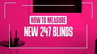 How to Measure for New Blinds | 247 Blinds