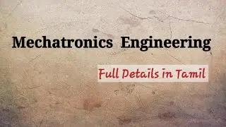 Mechatronics Engineering Full details in Tamil | @SIMPLIFY EVERYTHING