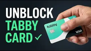 How to Unblock Tabby Card | Tabby Card Activation and Unblocking | Fix Tabby Card Blocked Issue