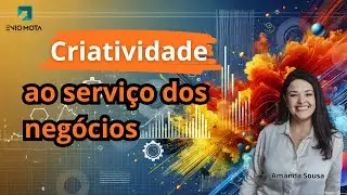 A Criatividade ao Serviço dos Negócios