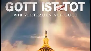 Film: GOTT IST NICHT TOT - WIR VERTRAUEN AUF GOTT (Trailer, Deutsch)