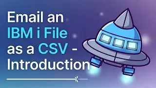 Email an IBM i File as a CSV - Introduction
