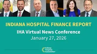 IHA Virtual News Conference on Hospital Finances