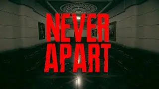 Never Apart | Complete Game Play