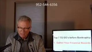 Top 7 TO DO'S before Bankruptcy:  Episode 1 - Gather Your Financial Records