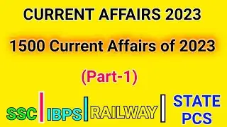 1500 Current Affairs of 2023 (Part-1) | Current Affairs for Competitive Exam | Current Affairs 2023