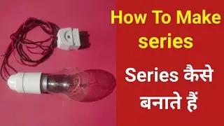 How to make Electrical testing Series lamp Easily By PS electronics