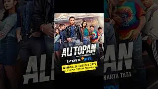 FILM ALI TOPAN AKAN TAYANG DI SCTV TANGGAL 24 AGUSTUS 2025!