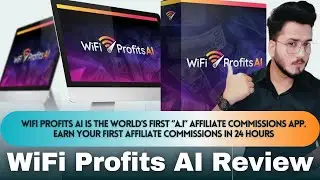 WiFi Profits AI Review - the World&rsquo;s first &ldquo;A.I&rdquo; affiliate commissions app