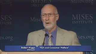 FDA and Consumer Welfare | Robert Higgs
