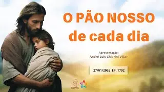27 de Janeiro: P&atilde;o Nosso com Andr&eacute; Luis Chiarini Villar | Epis&oacute;dio 1792