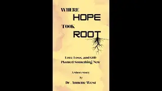 Where Hope Took Root Book Release