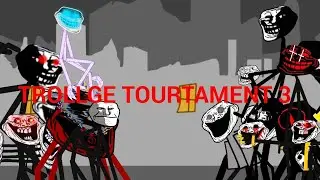 Trollge Tourtament 3