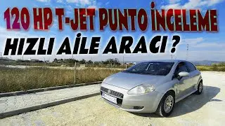 120 HP Fiat Punto 1.4 T-JET İnceleme / Hızlı Aile Aracı mı ? / Hızlanma Testi