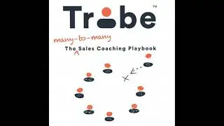 Tribe: The Many-to-Many Sales Coaching Playbook - Alistair Mcquade