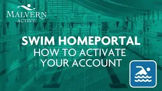 Malvern Active - Swim HomePortal - How to activate your account
