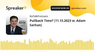 Pullback Time? [11.15.2023 w. Adam Sarhan]