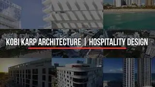 KOBI KARP ARCHITECTURE | HOSPITALITY DESIGN