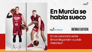 SIMON BIRGANDER y LUDDE HAKANSON mandan en Murcia | Liga Endesa 2023-24