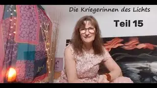 Die Kriegerinnen des Lichts # 15 - Das Netz des Lichts entsteht