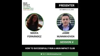 Mar&iacute;a Fern&aacute;ndez and Jaime Nunnikhoven - How to Successfully Run an MUN Impact Club