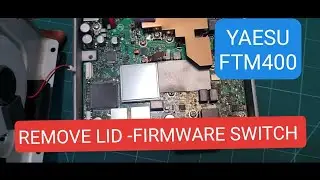YAESU FTM400DE - (NOT XD) Remove Lid - Firmware switch