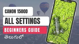 Canon 1500d Total Camera Settings for Beginners in Telugu #photography #canon #trend #sub#viral