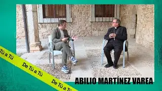 DE TÚ A TÚ, ABILIO MARTÍNEZ VAREA. OBISPO ELECTO DE CIUDAD REAL