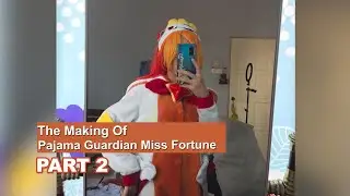 [Tutorial] The making of pajama guardian |star guardian miss fortune cosplay [Part 2]