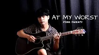 AT MY WORST w/TUTORIAL | PINK SWEAT$ | FINGERSTYLE GUITAR COVER