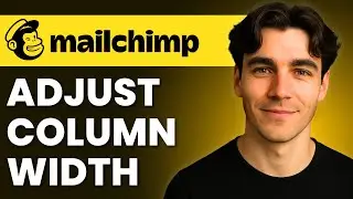 How To Adjust Column Width In Mailchimp (Tutorial 2026)