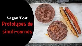 Vegan Test : Prototypes de simili carn&eacute;s