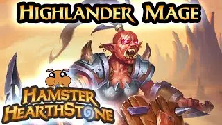 [ Hearthstone S75 ] Highlander Mage - Ashes of Outland