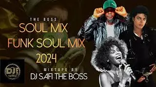 SOUL MIX FUNK SOUL MIX SOUL MUSIC MIX 80s & 90s SOUL CLASSICS OLD SCHOOL SOUL MIX DJ SAFI THE BOSS