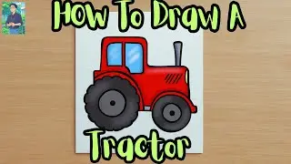 How to Draw Tractor Easy Drawing for Kids -  Art for Kids Hub Step by Step